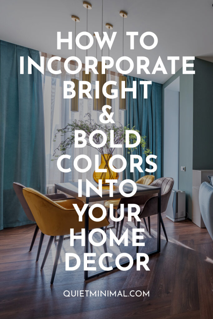 how to incorporate bright and bold colors into your home decor