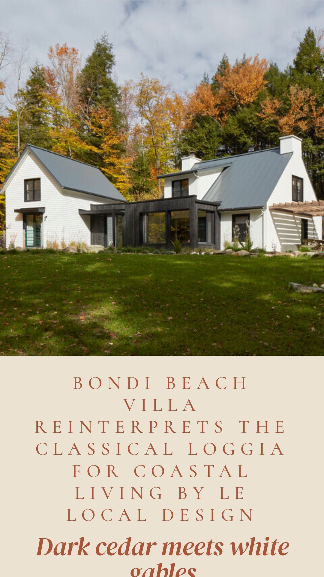 Bondi Beach Villa Reinterprets The Classical Loggia For Coastal Living by Le local Design — Dark cedar meets white gables
