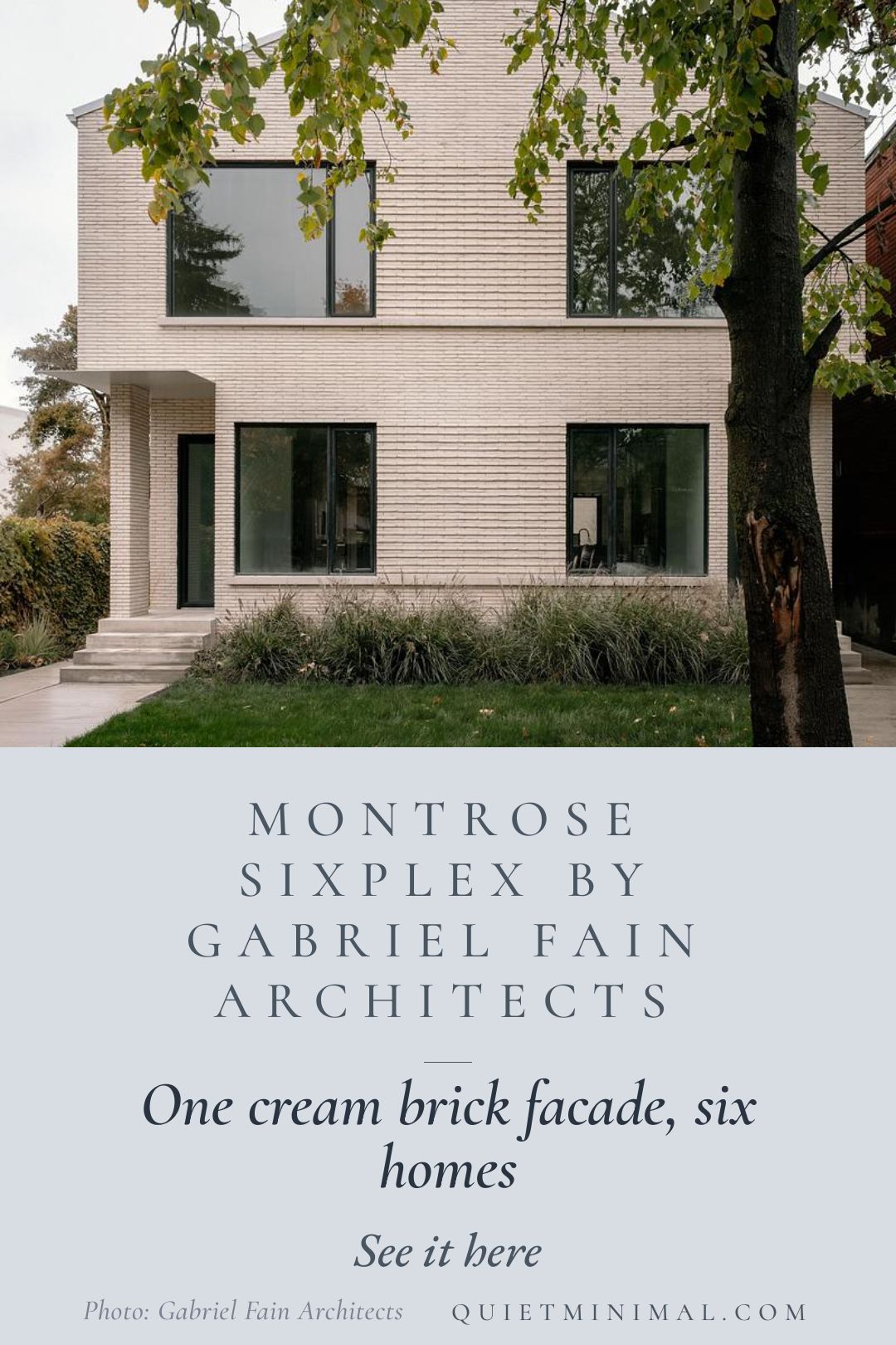 Montrose Sixplex by Gabriel Fain Architects — One cream brick facade, six homes