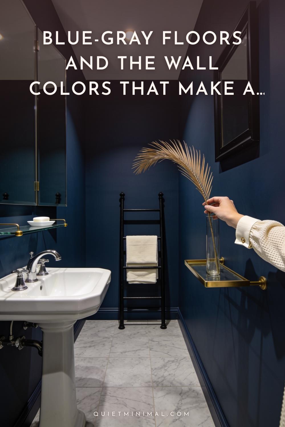 Blue-Gray Floors and the Wall Colors That Make a Bathroom Feel Intentional